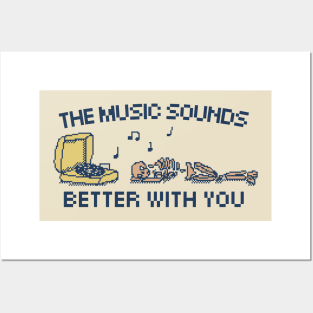 The Music Sounds Better With You - 8bit Pixel Art Posters and Art
